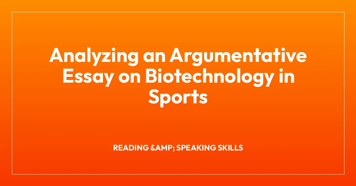 Analyzing an Argumentative Essay on Biotechnology in Sports