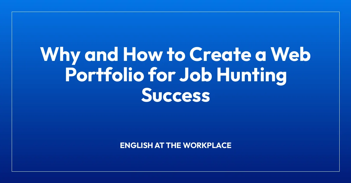 Why and How to Create a Web Portfolio for Job Hunting Success