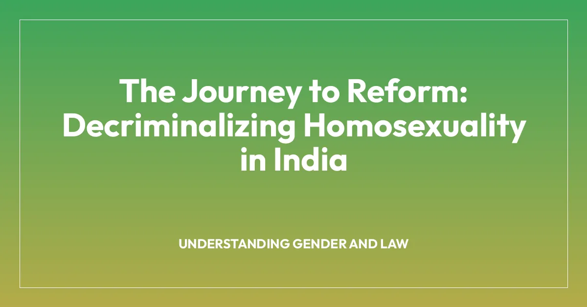 The Journey to Reform: Decriminalizing Homosexuality in India