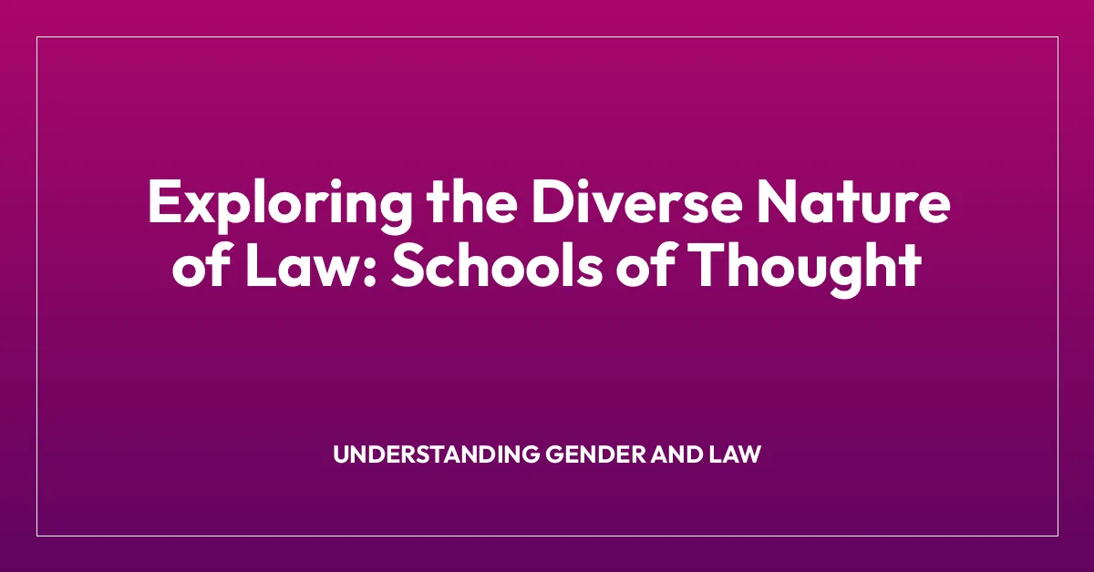 Exploring the Diverse Nature of Law: Schools of Thought