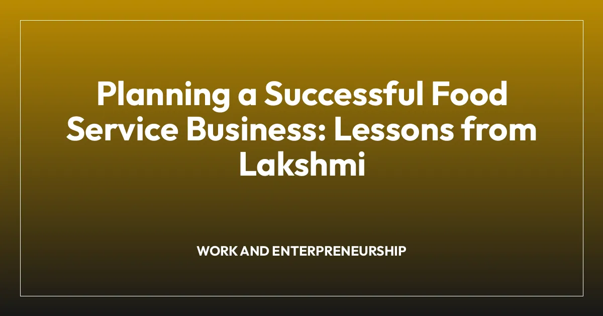 Planning a Successful Food Service Business: Lessons from Lakshmi
