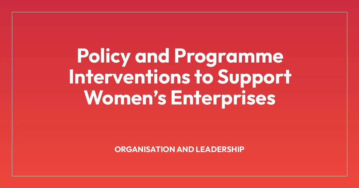 Policy and Programme Interventions to Support Women’s Enterprises