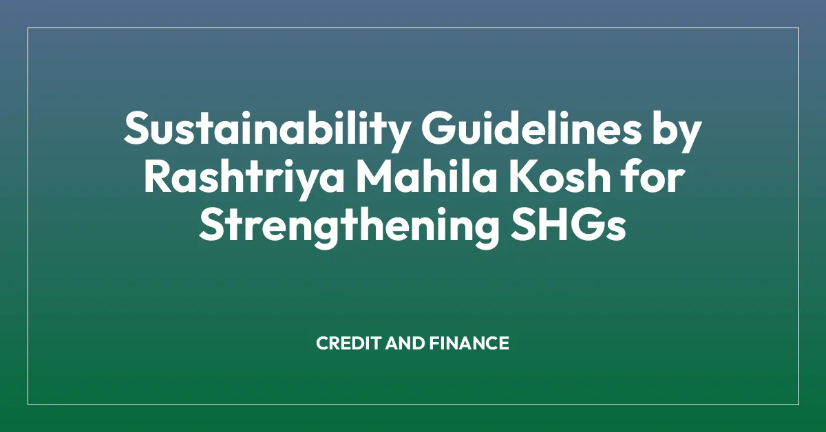 Sustainability Guidelines by Rashtriya Mahila Kosh for Strengthening SHGs