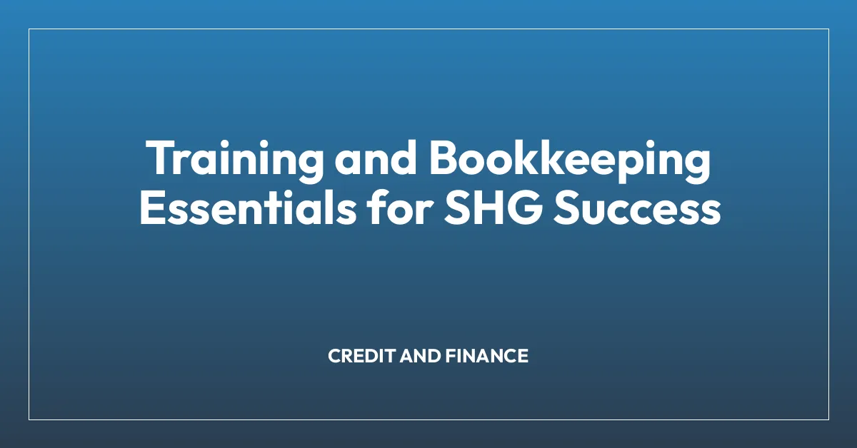 Training and Bookkeeping Essentials for SHG Success