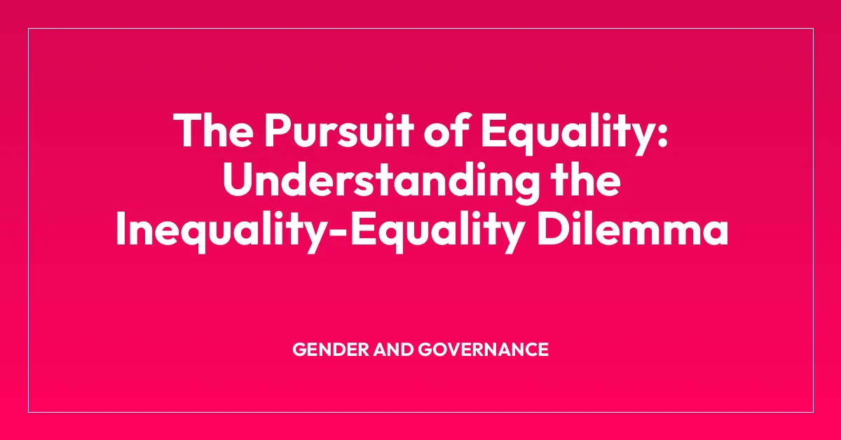 The Pursuit of Equality: Understanding the Inequality-Equality Dilemma